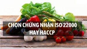 chon-chung-nhan-iso-22000-hay-haccp